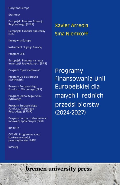 Programy finansowania Unii Europejskiej dla ma¿ych i ¿rednich przedsi¿biorstw (2024-2027) - Xavier Arreola, Sina Niemkoff