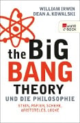 The Big Bang Theory und die Philosophie - 