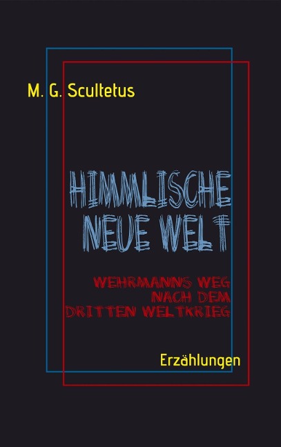 Himmlische Neue Welt - M. G. Scultetus