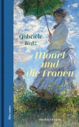 Cover-Bild zum Titel 'Monet und die Frauen' von 'Gabriele Katz'