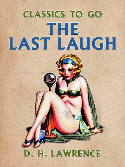 The Last Laugh - D. H. Lawrence