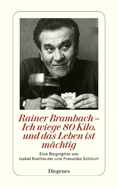 Rainer Brambach - Ich wiege 80 Kilo, und das Leben ist mächtig - Isabel Koellreuter, Franziska Schürch