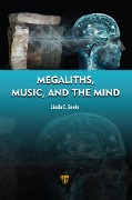 Cover-Bild zum Titel 'Megaliths, Music, and the Mind' von 'Linda Eneix'