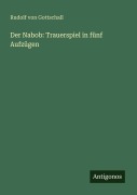 Cover-Bild zum Titel 'Der Nabob: Trauerspiel in fünf Aufzügen' von 'Rudolf Von Gottschall'