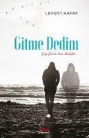 Gitme Dedim - Levent Kafaf