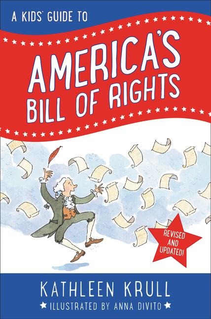 A Kids' Guide to America's Bill of Rights - Kathleen Krull