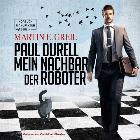 Paul Durell - Mein Nachbar der Roboter - Martin E. Greil