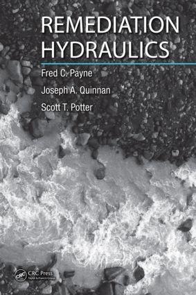 Remediation Hydraulics - Fred C Payne, Joseph A Quinnan, Scott T Potter