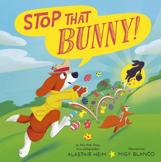 Stop That Bunny! - Alastair Heim