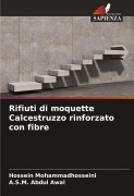 Cover-Bild zum Titel 'Rifiuti di moquette Calcestruzzo rinforzato con fibre' von 'Hossein Mohammadhosseini, A. S. M. Abdul Awal'