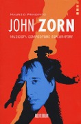 Cover-Bild zum Titel 'John Zorn. Musicista, compositore, esploratore' von 'Maurizio Principato'