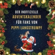 Cover-Bild zum Titel 'Der inoffizielle Adventskalender für Fans von Pippi Langstrumpf' von 'Max Fischer'