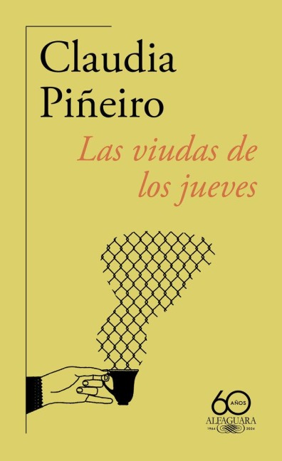 Las Viudas de Los Jueves (60 Aniversario de Alfaguara) / Thursday Night Widows - Claudia Piñeiro