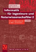 Informatik für Ingenieure und Naturwissenschaftler 2 - Gerd Küveler, Dietrich Schwoch