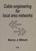 Cover-Bild zum Titel 'Cable Engineering for Local Area Networks' von 'B J Elliott'