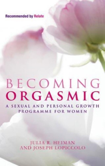 Becoming Orgasmic - Julia R. Heiman, Joseph Lopiccolo, Leslie Lo Piccolo