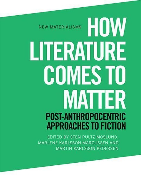 How Literature Comes to Matter - 