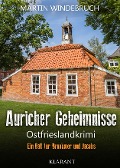 Cover-Bild zum Titel 'Auricher Geheimnisse. Ostfrieslandkrimi' von 'Martin Windebruch'