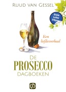 Cover-Bild zum Titel 'De prosecco dagboeken' von 'Ruud Gessel van'