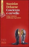 Cover-Bild zum Titel 'Coscienza e cervello. Come i neuroni codificano il pensiero' von 'Stanislas Dehaene'