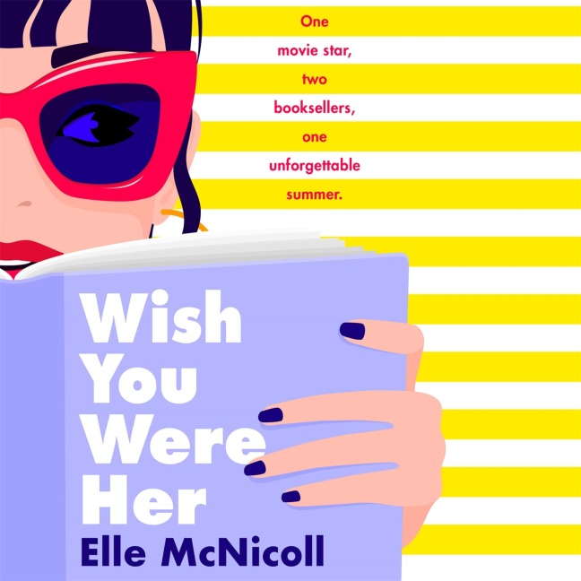 Wish You Were Her - Elle McNicoll