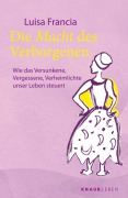 Cover-Bild zum Titel 'Die Macht des Verborgenen' von 'Luisa Francia'