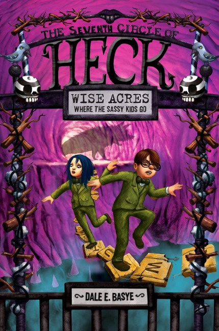 Wise Acres: The Seventh Circle of Heck - Dale E. Basye