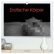 Erotische Körper (hochwertiger Premium Wandkalender 2026 DIN A2 quer), Kunstdruck in Hochglanz - Elisabeth Stanzer