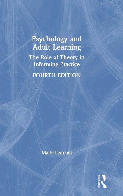 Psychology and Adult Learning - Mark Tennant