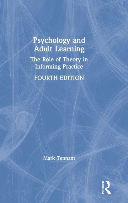 Psychology and Adult Learning - Mark Tennant