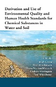 Cover-Bild zum Titel 'Derivation and Use of Environmental Quality and Human Health Standards for Chemical Substances in Water and Soil' von ''