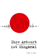 Cover-Bild zum Titel 'Ihre Antwort ist Shoganai' von 'Frank U. Möser'