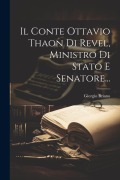 Cover-Bild zum Titel 'Il Conte Ottavio Thaon Di Revel, Ministro Di Stato E Senatore...' von 'Giorgio Briano'