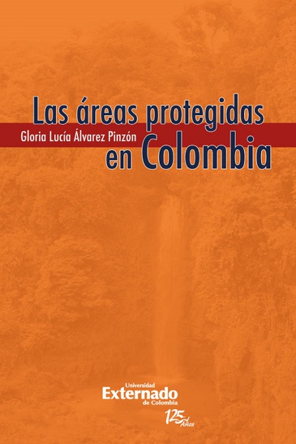 Las areas protegidas en colombia - Gloria Lucía Álvarez Pinzón