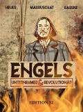 Cover-Bild zum Titel 'Engels - Revolutionär Und Unternehmer' von 'Chris Heuer, Fabian W. W. Mauruschat, Uwe Garske'