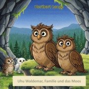 Cover-Bild zum Titel 'Uhu Waldemar, Familie und das Moos' von 'Heribert Lange'