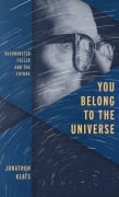 Cover-Bild zum Titel 'You Belong to the Universe' von 'Jonathon Keats'