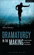 Cover-Bild zum Titel 'Dramaturgy in the Making' von 'Katalin Trencsényi'