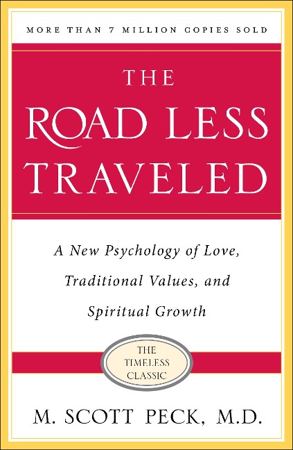 The Road Less Traveled, Timeless Edition - M Scott Peck