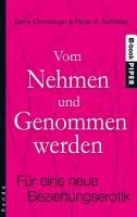 Vom Nehmen und Genommenwerden - Doris Christinger, Peter A. Schröter
