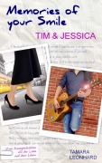 Cover-Bild zum Titel 'Memories of your Smile: Tim & Jessica' von 'Tamara Leonhard'