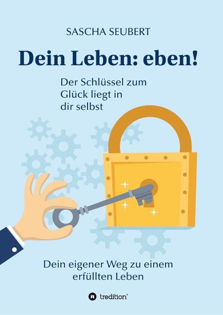 Dein Leben: eben! - Sascha Seubert