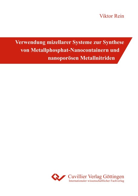 Verwendung mizellarer Systeme zur Synthese von Metallphosphat-Nanocontainern und nanoporösen Metallnitriden - Viktor Rein