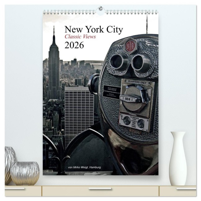 New York City 2026 ¿ Classic Views (hochwertiger Premium Wandkalender 2026 DIN A2 hoch), Kunstdruck in Hochglanz - (C) Mirko Weigt