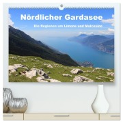 Cover-Bild zum Titel 'Nördlicher Gardasee - Die Regionen um Limone und Malcesine (hochwertiger Premium Wandkalender 2026 DIN A2 quer), Kunstdruck in Hochglanz' von 'Rabea Albilt'