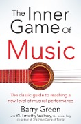 Cover-Bild zum Titel 'The Inner Game of Music' von 'W. Timothy Gallwey, Barry Green'