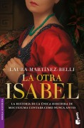 Cover-Bild zum Titel 'La Otra Isabel (Novela Histórica) / The Other Isabel (a Historical Novel)' von 'Laura Martínez-Belli'