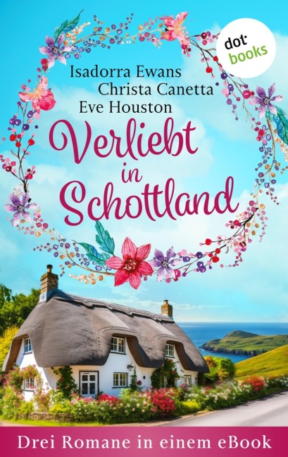 Verliebt in Schottland - Isadorra Ewans, Christa Canetta, Eve Houston