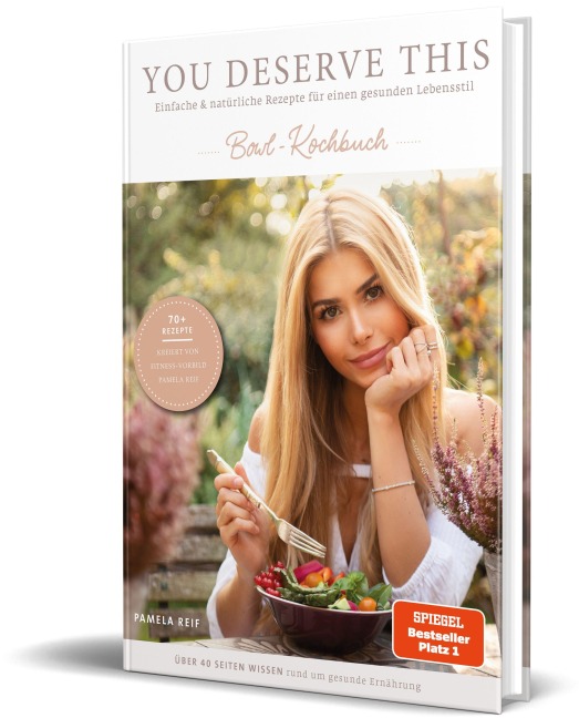 You deserve this. Bowl-Kochbuch. - Pamela Reif
