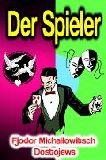 Cover-Bild zum Titel 'Der Spieler' von 'Fjodor Michailowitsch Dostojewski'